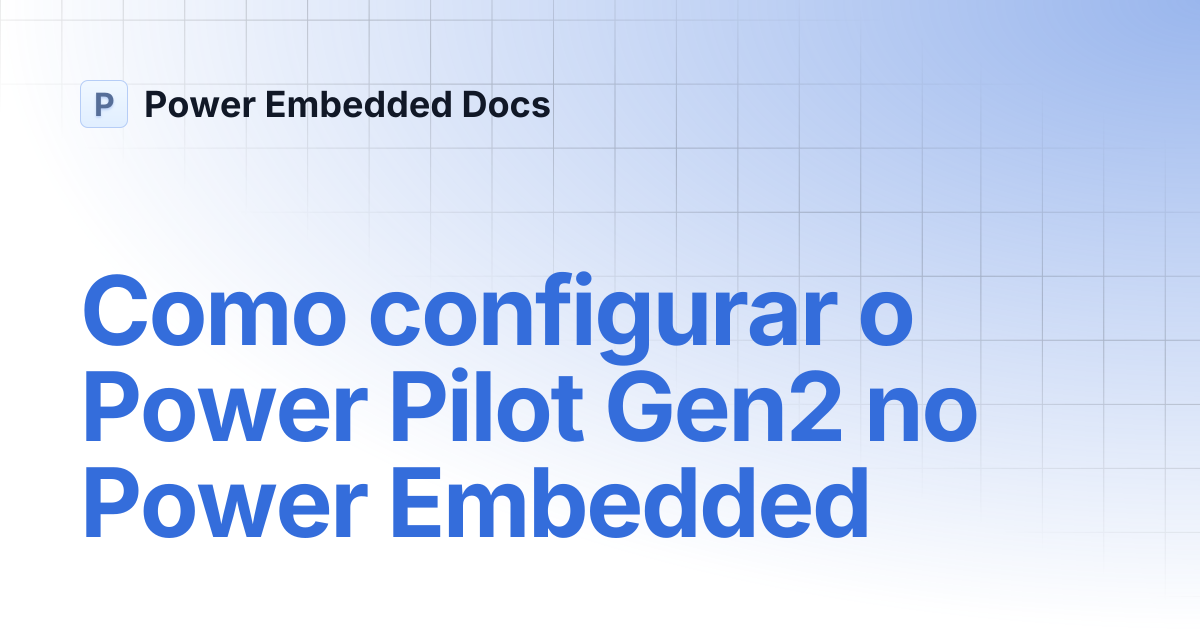 Como configurar o Power Pilot Gen2 no Power Embedded | Português ...