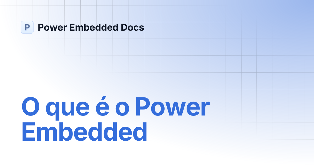 O que é o Power Embedded | Português | Power Embedded Docs
