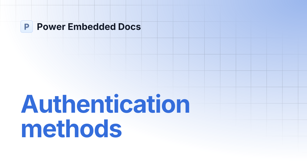 Authentication methods | Power Embedded Docs
