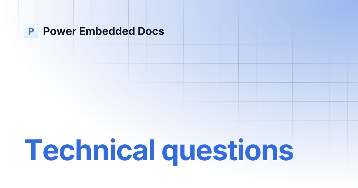 Technical questions | Power Embedded Docs