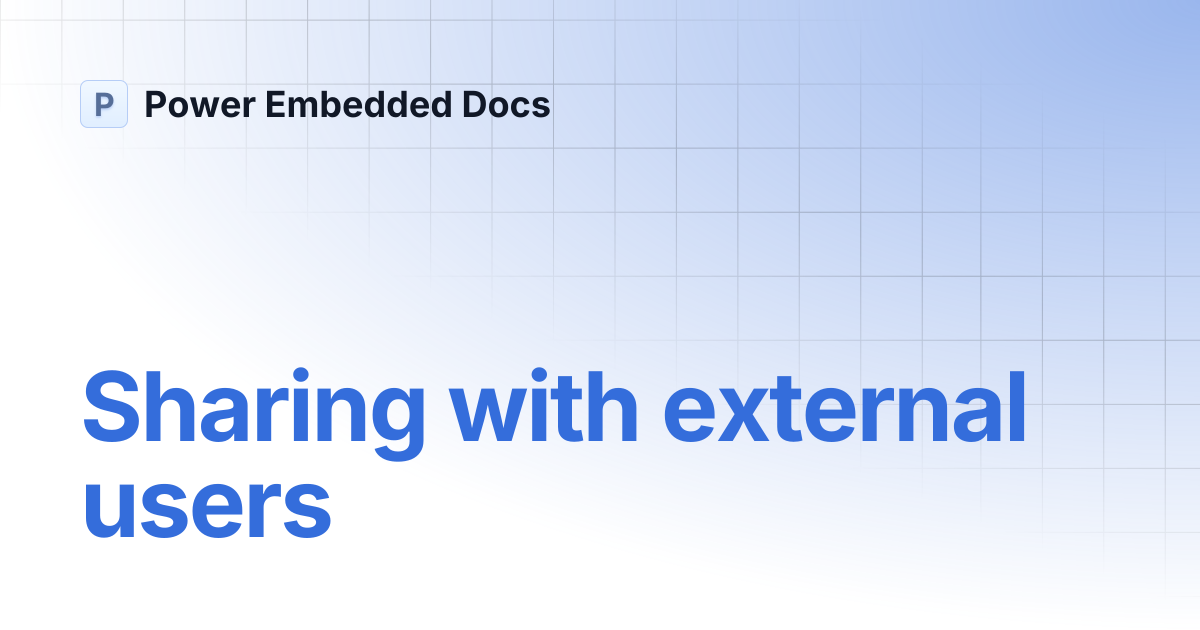 Sharing with external users | Power Embedded Docs